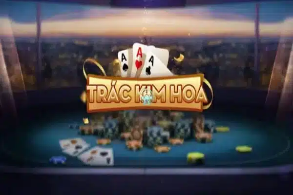 Giới thiệu game Trác Kim Hoa